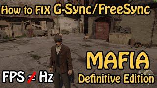 How to fix G-Sync / FreeSync in MAFIA: Definitive Edition