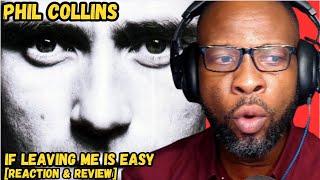 PHIL COLLINS - IF LEAVING ME IS EASY | EMOTIONAL REACTION & REVIEW! 