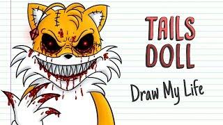 TAILS DOLL | Draw My Life | Creepypasta