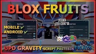 BLOX FRUITS Script No Key UPDATE GRAVITY AUTO FARM, SEA EVENT, GUN MASTERY, AUTO RAID, VOLCANO ️⭐