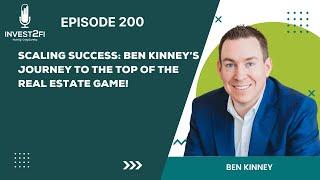 Scaling Success: Ben Kinney’s Journey to the Top of the Real Estate Game!