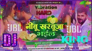 nimbu kharbuja bhail 2 || Dj Malai Music Fast Mixing