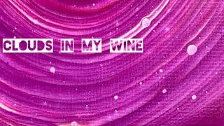 Tiny Clouds In My Wine; A Drink For the Shy