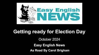 "Getting ready for Election Day" - October 2024 Easy English NEWS