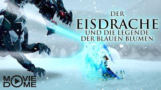 Der Eisdrache und die Legende der blauen Blume - Ganzen Film kostenlos schauen in HD bei Moviedome