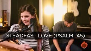 Steadfast Love (Psalm 145) - Immanuel Worship | Acoustic (w/ chords)