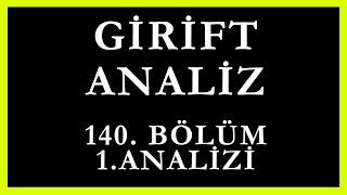 Girift Analiz 140.Bölüm 1.Analizi |  Yasemin'in Katili Beyza'ymış !