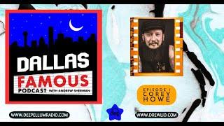 Dallas Famous Episode 1 Corey Howe