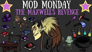 Mod Monday: The Maxwell's Revenge