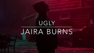 Jaira Burns - Ugly (slowed down)