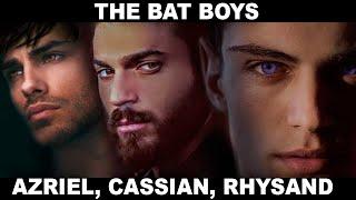 ACOTAR The Bat Boys: AZRIEL, CASSIAN, RHYSAND