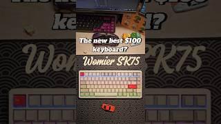 The new best $100 keyboard? Womier SK75 Impressions and sound test #gamingkeyboard #pcgaming #tech