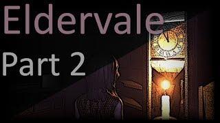 Eldervale Part 2