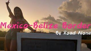 Most EXPENSIVE Border Crossing Ever! + Walk Tour in Corozal, Belize || sunset_hopper Belize#1