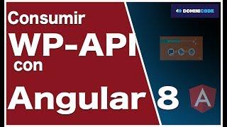 Consumir una rest api Wordpress desde Angular 8