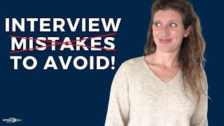 5 Interview Mistakes that Are Easy to Avoid