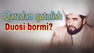 Qarzdan qutulish duosi bormi? Shayx Muhammad Sodiq Muhammad Yusuf. @islomuz