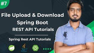 #7 File Upload & Download in Spring Boot Rest API Tutorials | Spring Boot Rest API Tutorials