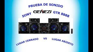 PRUEBA DE SONIDO  EN LUGAR ABIERTO Y CERRADO  CON "SONY GENEZI GTR 888"