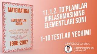 AXBOROTNOMA. To'plamlar birlashmasining elementlari soni. 1-10 TESTLAR YECHIMI