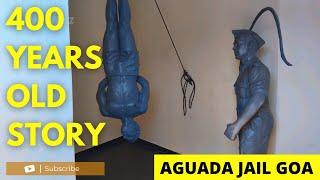 Aguada Jail - A 400 year old story of Goa's dark colonial history