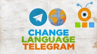 How to Change Language in Telegram on PC