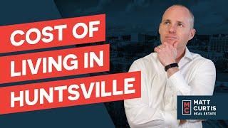 Cost of Living in Huntsville, Alabama