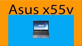 Asus x55V overview