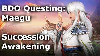 BDO Questing: Maegu Succession & Awakening