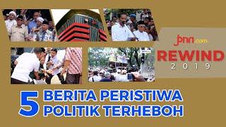 JPNN.com Rewind 2019: 5 Berita Peristiwa Politik Terheboh