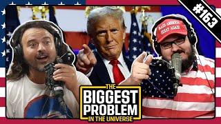 The New Republic | Biggest Problem #163