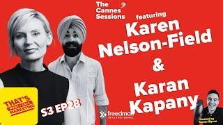 S3 Ep28: The Cannes Sessions with Karen Nelson Field & Karandeep Kapany