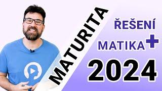 STÁTNÍ MATURITA Z MATIKY+ (rozšířující) - ŘEŠENÍ 2024  Marek Valášek livestream