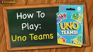 How to play Uno Teams