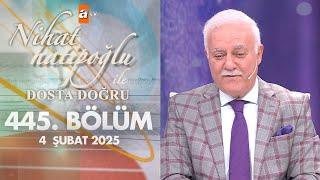 Nihat Hatipoğlu ile Dosta Doğru 445. Bölüm | 27 Şubat 2025