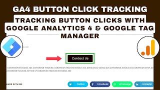 Tracking Button Link Clicks with Google Analytics 4 & Google Tag Manager | GA4 Button Click Event