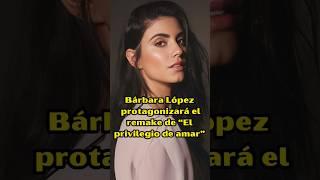 Bárbara López  protagonizará el remake de “El privilegio de amar” #telenovelas #televisa