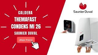 Caldera Saunier Duval THEMAFAST CONDENS Mi 26 | Precios y Ofertas