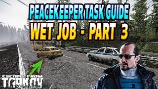 Wet Job Part 3 - Peacekeeper Task Guide - Escape From Tarkov