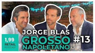 Jorge Blas, co-fundador de Grosso Napoletano || 𝟭,𝟵𝟵 𝗥𝗲𝘁𝗮𝗶𝗹 𝗽𝗼𝗱𝗰𝗮𝘀𝘁 || Episodio 13