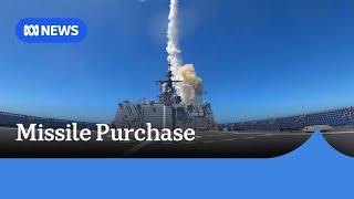 Australia to splash $7 billion on US-made missiles | ABC News