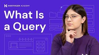 What Is a Query | Explained