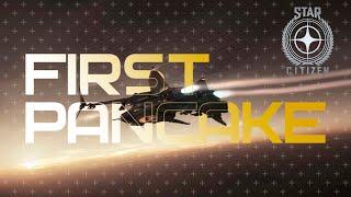 STAR CITIZEN | FIRST PANCAKE