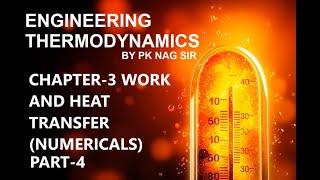 Engineering Thermodynamics |Chapter 3- Work and Heat Transfer (Numerical)_part-4|3HEAT