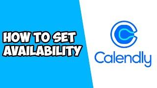 How To Set Availability on Calendly