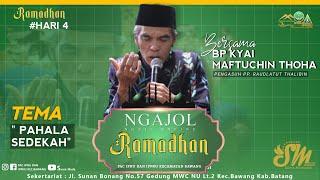 PAHALA SEDEKAH | NGAJOL (NGAJI ONLINE SEPESIAL RAMADHAN) BP KYAI MAFTUCHIN THOHA