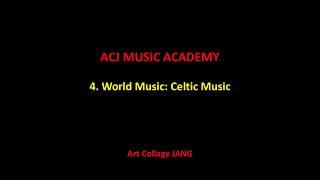 4. World Music: Celtic Music, ACJ Music Academy