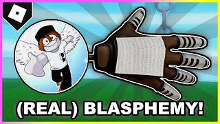 How to ACTUALLY get BLASPHEMY GLOVE + "G-Grandson..?" BADGE in SLAP BATTLES! [ROBLOX]