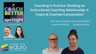 Coaching In Practice: Building an Instructional Coaching Relationship: A Coach & Coachee Convo