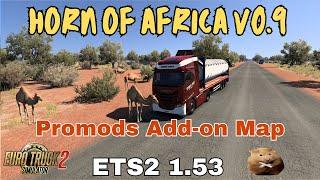 ETS2 1.53 HORN OF AFRICA v0.9  A Promods Middle East addon map